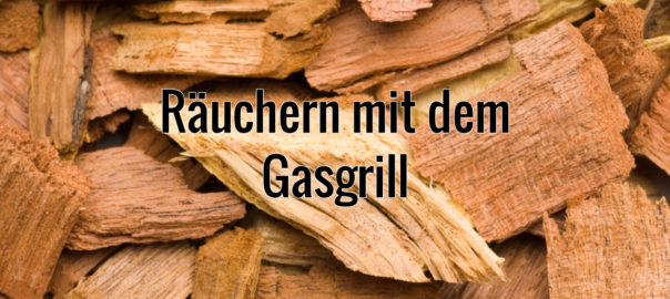 Räuchern auf dem Gasgrill für Einsteiger